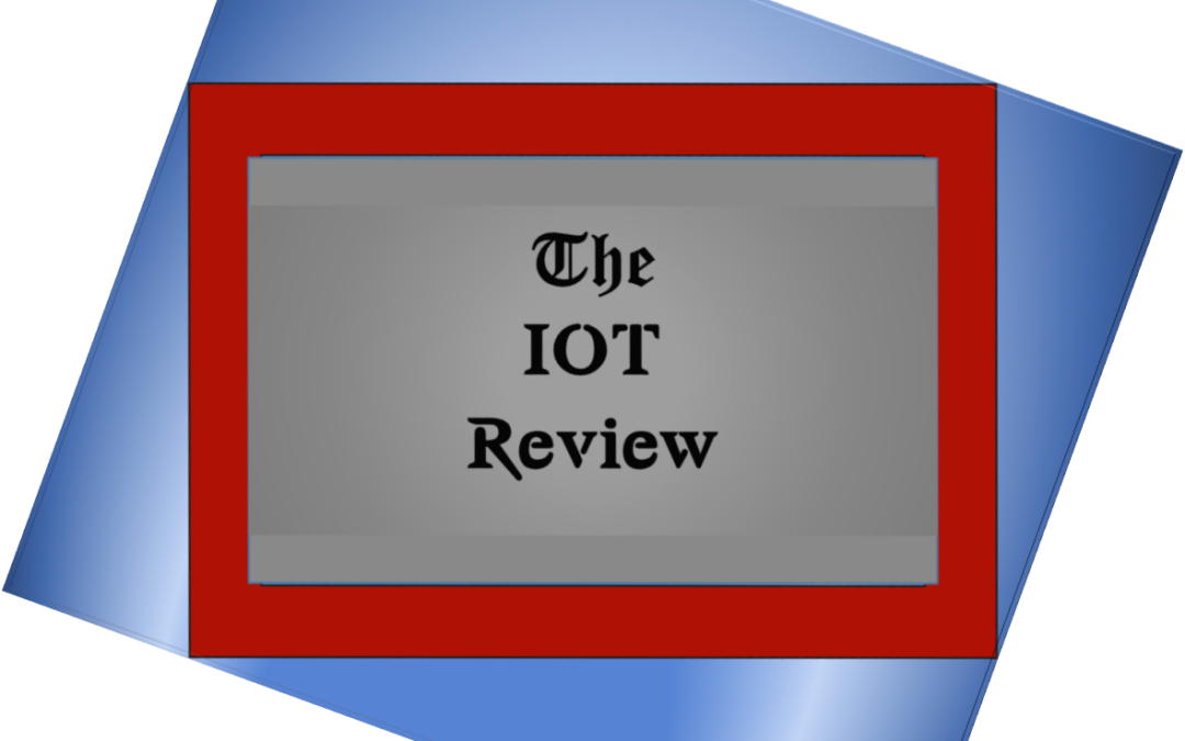 A Step Closer to our Digital Destiny – An Intro to The IOT Review